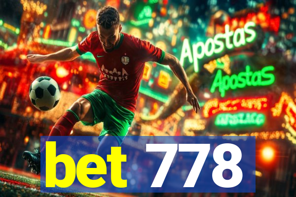 bet 778